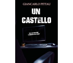 Un castello	 di Giancarlo Pittau,  2019,  Youcanprint