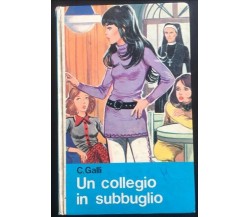 Un collegio in subbuglio	- C. Galli,  1972,  Malipiero - P