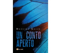 Un conto aperto	 di Massimo Gallo,  2019,  Youcanprint