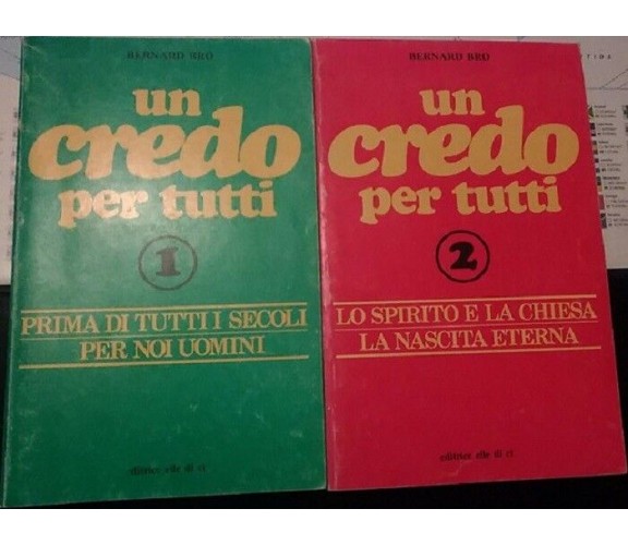 	 Un credo per tutti 1-2 - Bernard Bro,  1983,  Editrice Elle Di Ci 