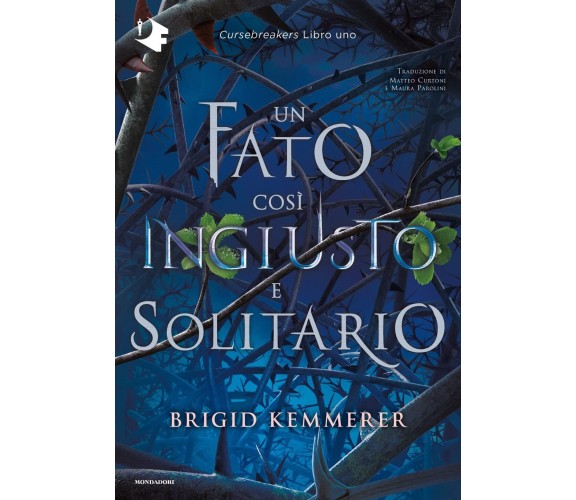 Un fato così ingiusto e solitario. Cursebreakers vol.1 - Brigid Kemmerer - 2022