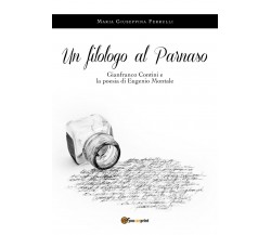 Un filologo al Parnaso. Gianfranco Contini e la poesia di Eugenio Montale