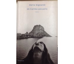 Un karma pesante - Daria Bignardi - 1° edizione 