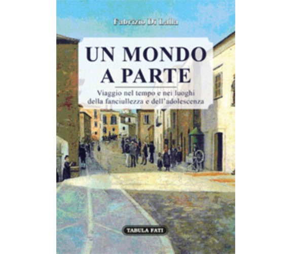 Un mondo a parte di Fabrizio Di Lalla, 2018, Tabula Fati