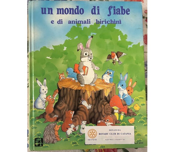 Un mondo di fiabe e di animali birichini. Edizione illustrata di Aa.vv., 1989,