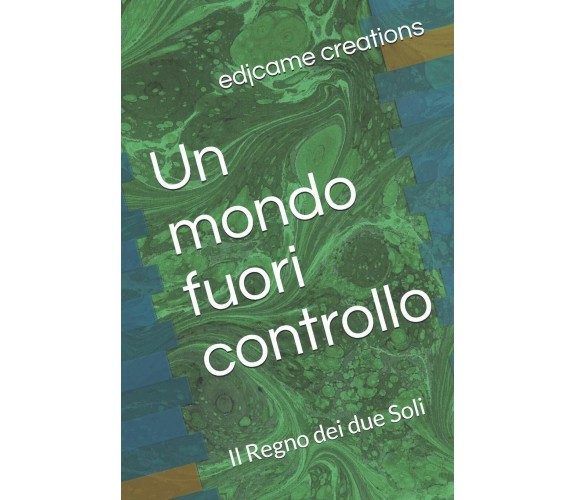 Un mondo fuori controllo Il Regno dei due Soli di Alessandro Solari, Eric Vitali