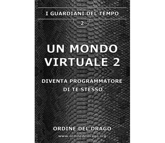 Un mondo virtuale 2 di Ordine Del Drago, 2023, Youcanprint