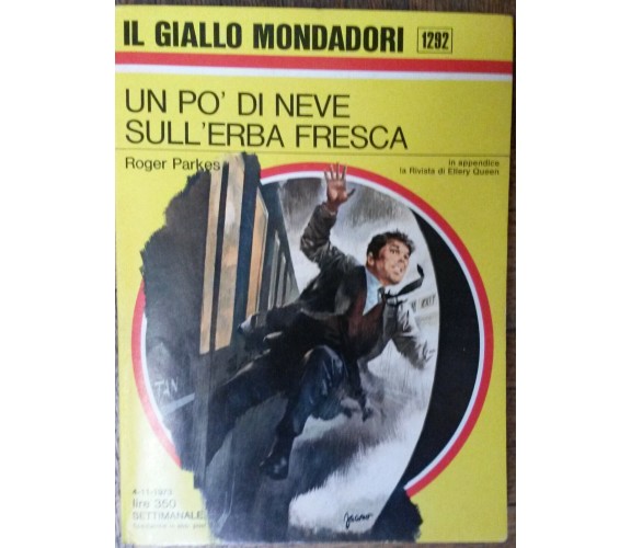 Un po’ di neve sull’erba fresca - Roger Parkes - Arnoldo Mondadori Editore,1973 