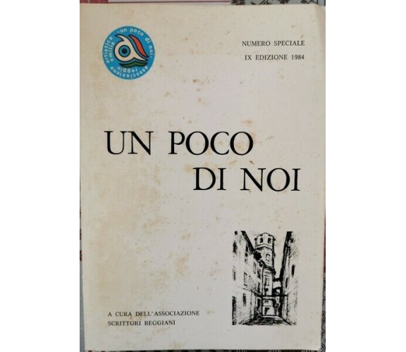 Un poco di noi  di Associazione Scrittori Reggiani,  1984 - ER