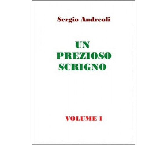 Un prezioso scrigno Vol.1 - Sergio Andreoli,  2015,  Youcanprint