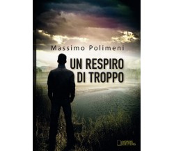 Un respiro di troppo	 di Massimo Polimeni,  2019,  Youcanprint