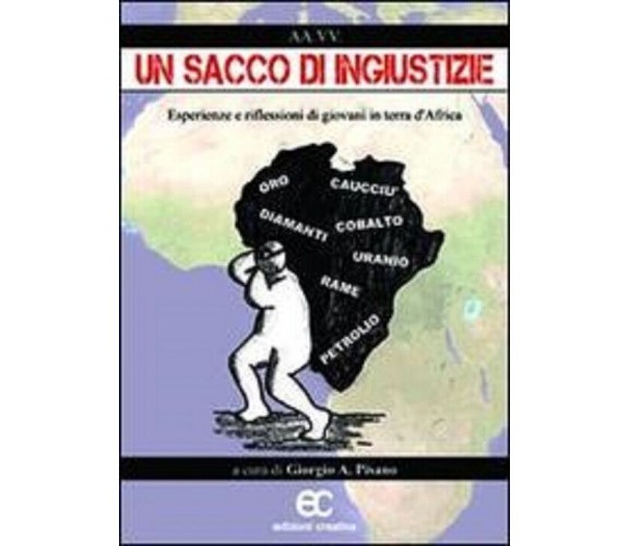 Un sacco di ingiustizie di G. Pisanò - Edizioni Creativa, 2010