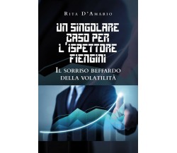 Un singolare caso per l’Ispettore Fiengini il sorriso beffardo della volatilità	