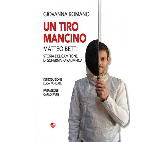 Un tiro mancino - Giovanna Romano - Betti, 2021