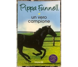 Un vero campione. Storie di cavalli di Pippa Funnell, 2016, Edizioni EL