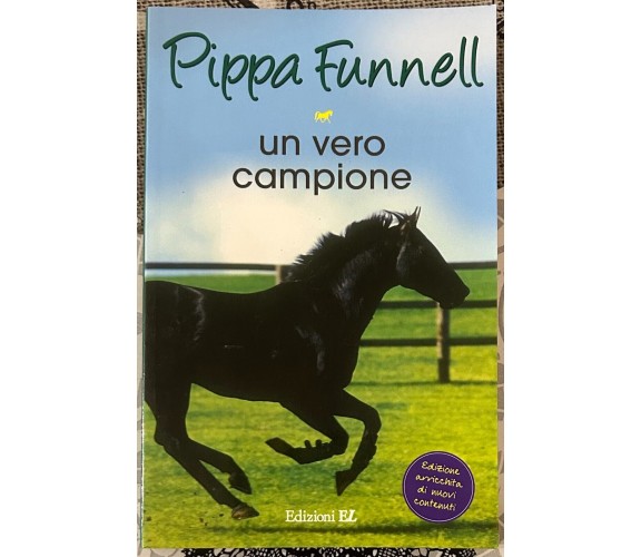 Un vero campione. Storie di cavalli di Pippa Funnell, 2016, Edizioni EL