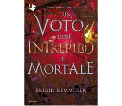 Un voto così intrepido e mortale. Cursebreakers vol.3 - Brigid Kemmerer - 2022