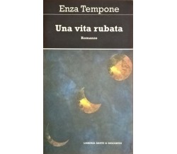 Una Vita rubata - Tempone Enza (Dante & Descartes  2009) Ca