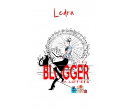  Una blogger in corriera di Ledra,  2021,  Indipendently Published