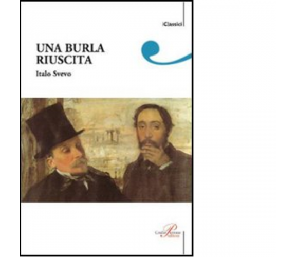 Una burla riuscita - Svevo - Perrone editore, 2010