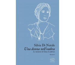 Una donna nell’ombra di Silvia Di Natale, 2023, Edizioni Clichy