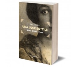 Una luce sottile	 di Bianca Tarozzi,  2015,  Iacobelli Editore