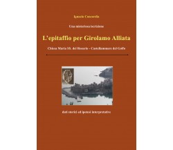 Una misteriosa iscrizione. L’epitaffio per Girolamo Alliata. Chiesa Maria SS. de