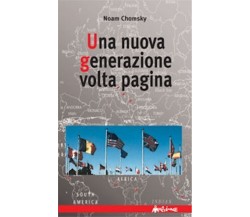 Una nuova generazione volta pagina di Noam Chomsky, 2004, Ass. Multimage