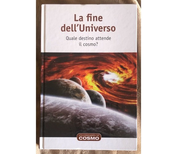 Una passeggiata nel cosmo n. 16 - La fine dell’Universo di Miguel Angel Sanchez 