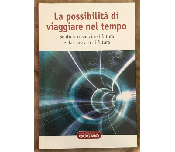 Una passeggiata nel cosmo n. 18 - La possibilità di viaggiare nel tempo di Aa.vv