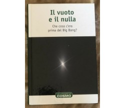 Una passeggiata nel cosmo n. 6 - Il vuoto e il nulla di Aa.vv.,  2018,  Rba