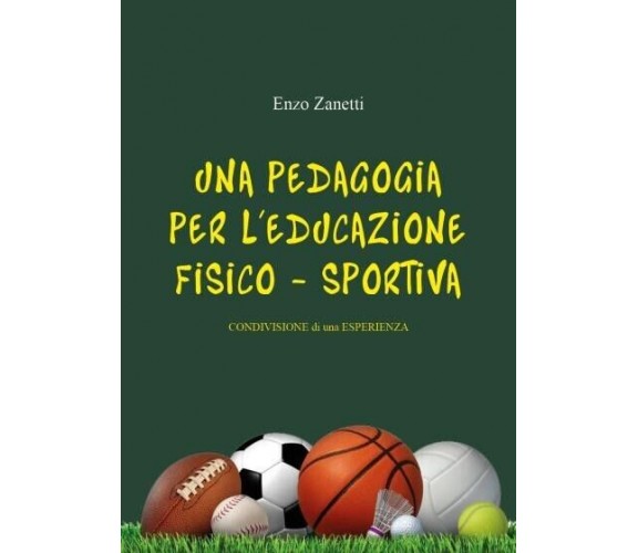 Una pedagogia per l’educazione Fisico - Sportiva. Condivisione di un’esperienza	