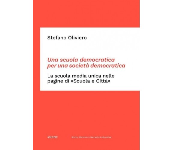 Una scuola democratica per una società democratica. La scuola media unica nelle