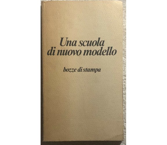 Una scuola di nuovo modello bozze di stampa di Commissione Scuola Del Partito Re