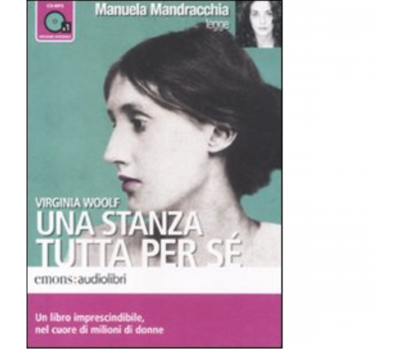 Una stanza tutta per sé Audiolibro di Virginia Woolf - Emons edizioni, 2011