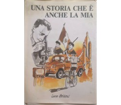 Una storia che è anche la mia di Luca Goldoni, 1989, Omnia Arti Grafiche