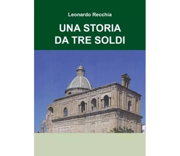 Una storia da tre soldi. Il sequel di Leonardo Recchia, 2023, Youcanprint