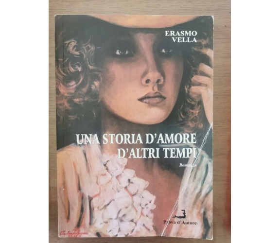 Una storia d'amore d'altri tempi - E. Vella - Prova d'Autore - 2014 - AR