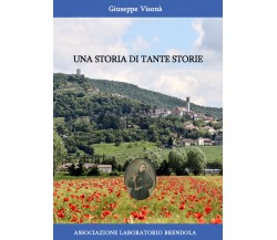 Una storia di tante storie	di Giuseppe Visonà,  2020,  Youcanprint