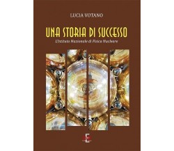 Una storia italiana di successo. L’Istituto Nazionale di Fisica Nucleare di Luci