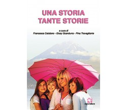 Una storia tante storie	 di Aa. Vv.,  Algra Editore