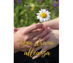 Una strana alleanza	 di Martina Salvatori,  2020,  Youcanprint