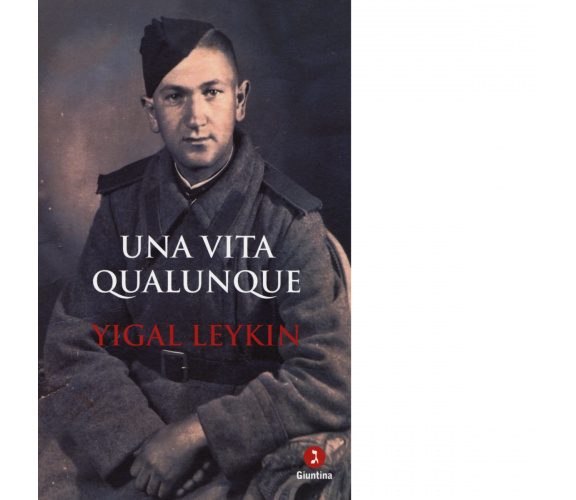 Una vita qualunque di Yigal Leykin - giuntina, 2015