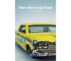 Una vita su un taxi di Domenico D'Amico - Edizioni Creativa, 2014