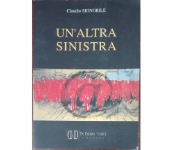 Un'altra sinistra - Claudio Signorile - De Donato - Lerici, 2000 - A 