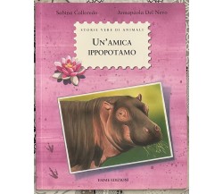 Un’amica ippopotamo di Sabina Colloredo, 2010, Emme Edizioni