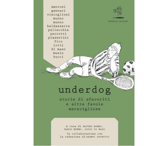 Underdog. Storie di sfavoriti e altre favole meravigliose di M. Munno, L. Di Mas