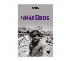 Underdog	 di An15,  Algra Editore