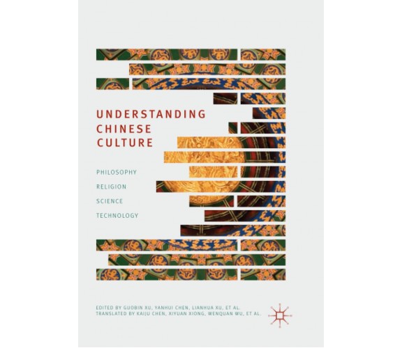 Understanding Chinese Culture - Guobin Xu - Palgrave, 2018