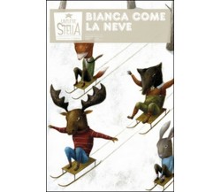 Unduetre stella. Bianca come la neve	 di Aa. Vv.,  2014,  Lupo